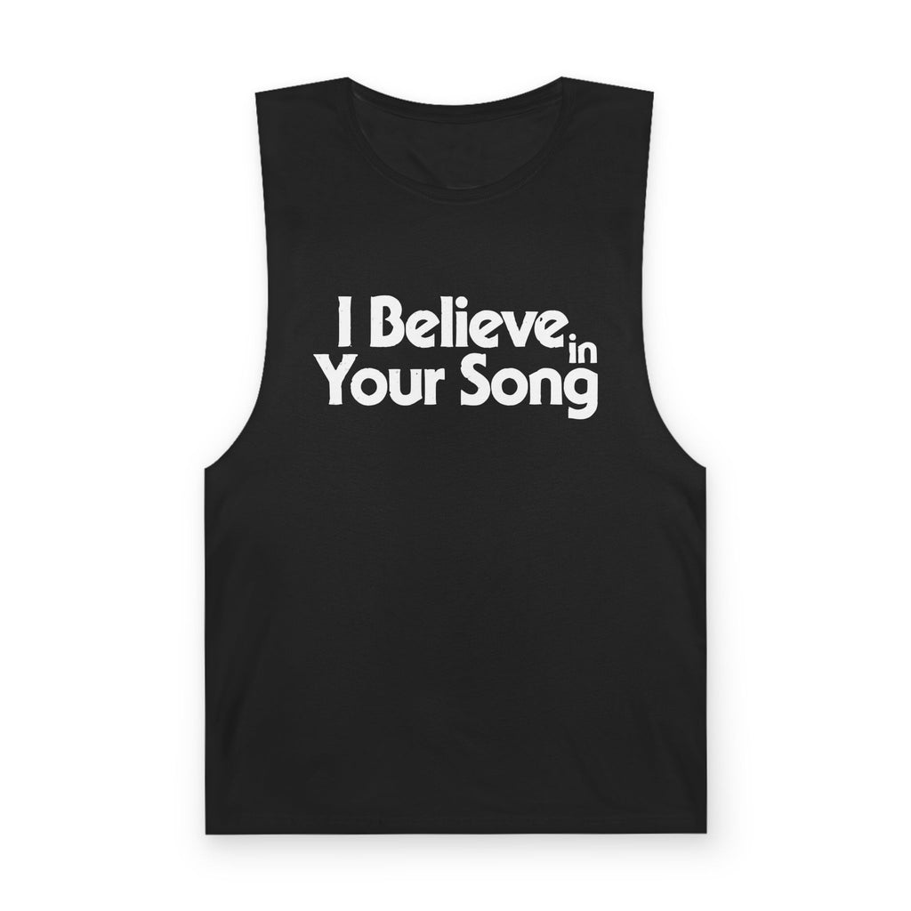I Believe In Your Song Tank Top — Inspirational Music Lover Muscle Tee