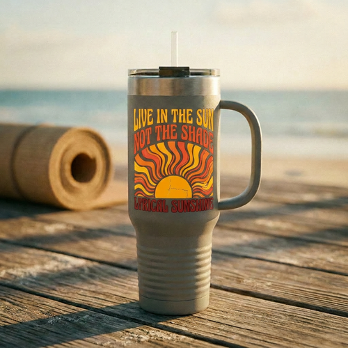 40oz Insulated Travel Mug — “Live in the Sun, Not the Shade” Retro Sunshine Design