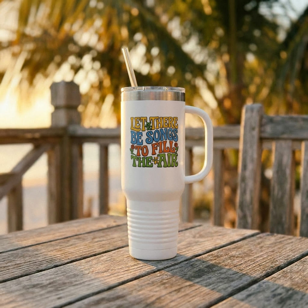 40oz Insulated Travel Mug — "Let There Be Songs to Fill the Air" Colorful Retro Typography