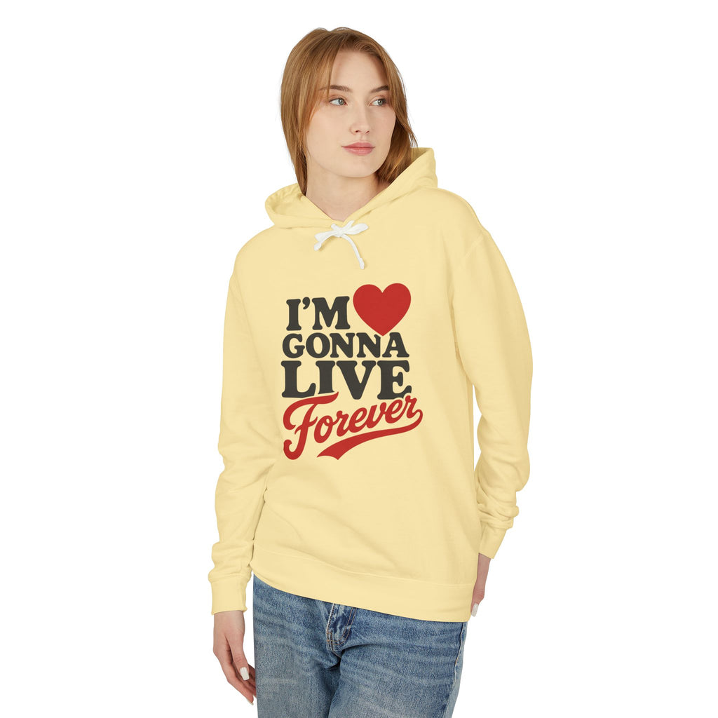 I'm Gonna Live Forever Hoodie — Inspirational Retro Heart Graphic Hooded Sweatshirt