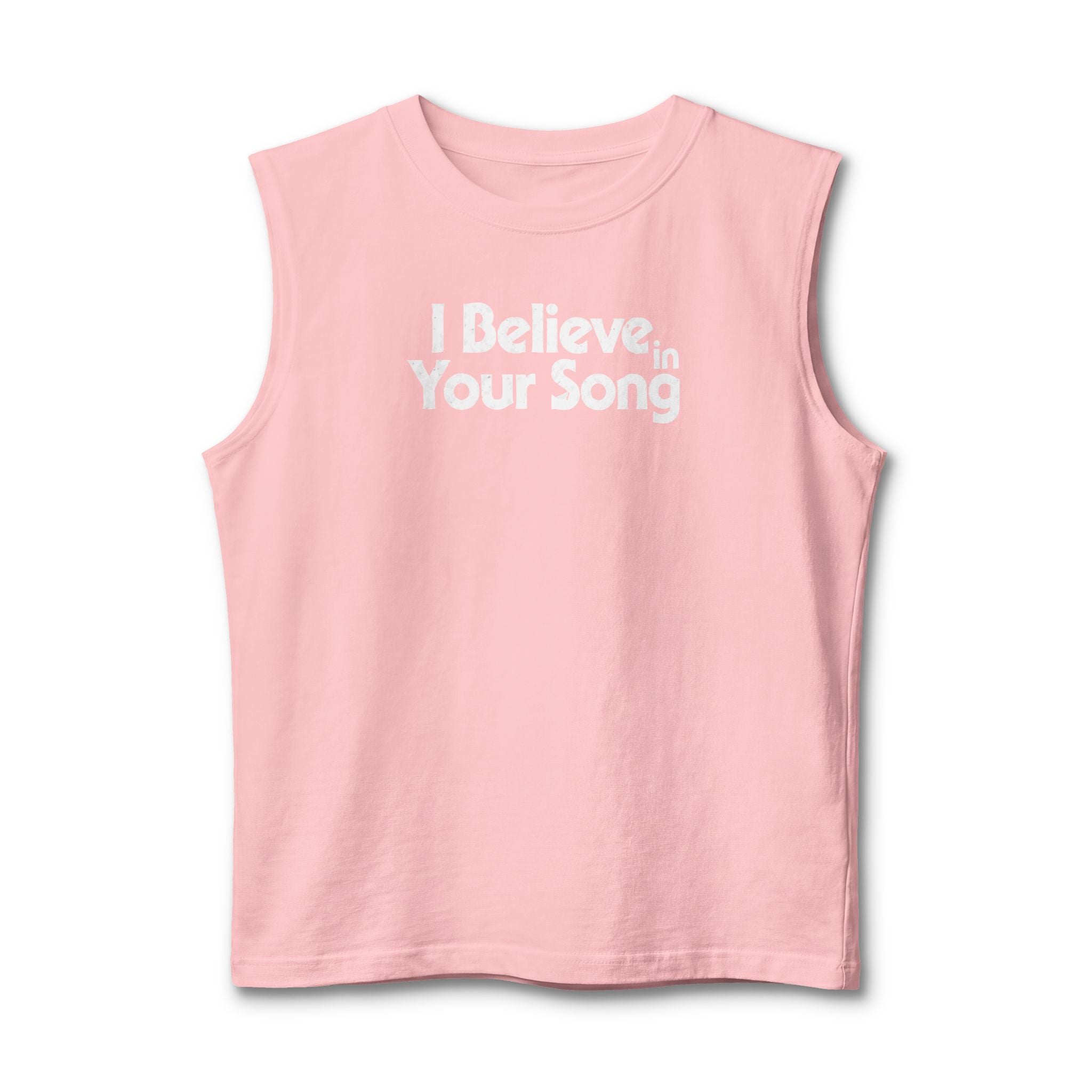 I Believe in Your Song Muscle Tank