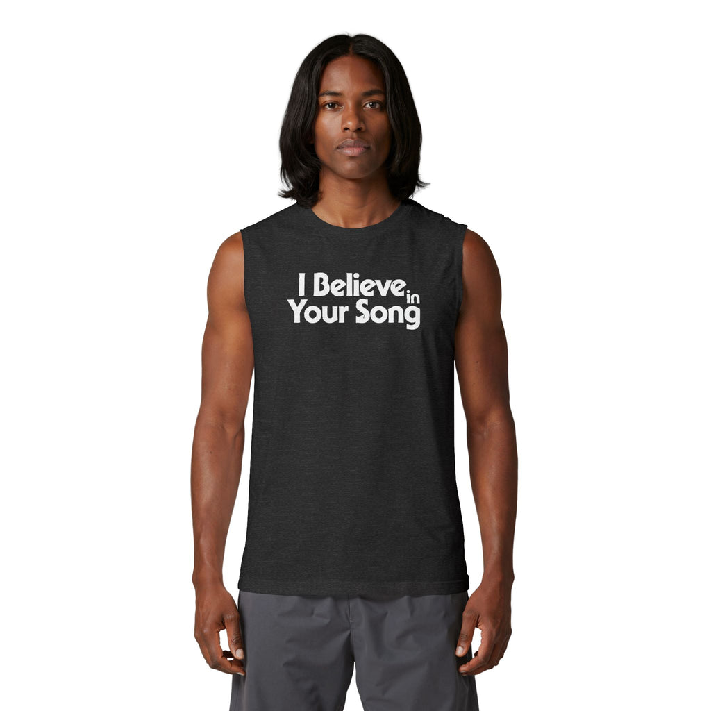 I Believe in Your Song Muscle Tank