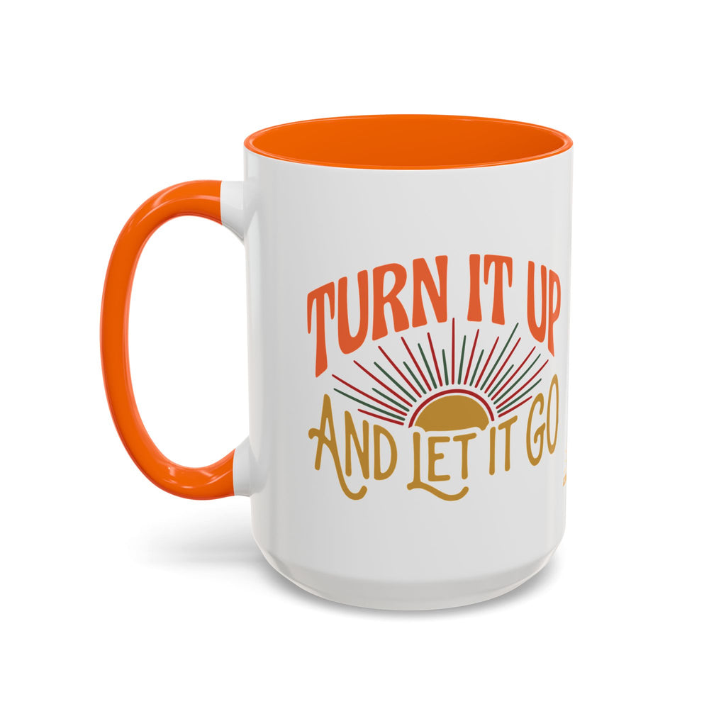Accent Coffee Mug — "Turn It Up and Let It Go" Retro Sunrise Ceramic Mug (11/15oz)