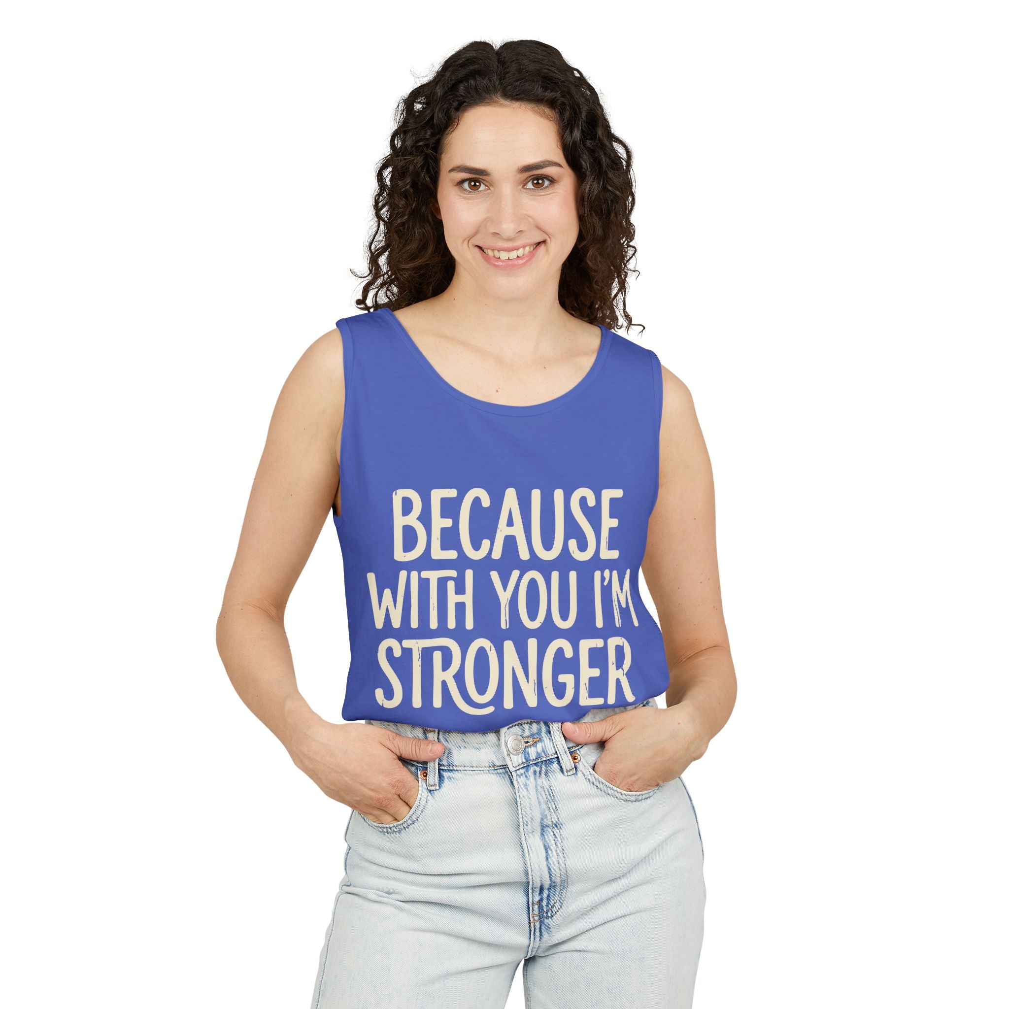 Because With You I'm Stronger Tank Top — Inspirational Couples Tank
