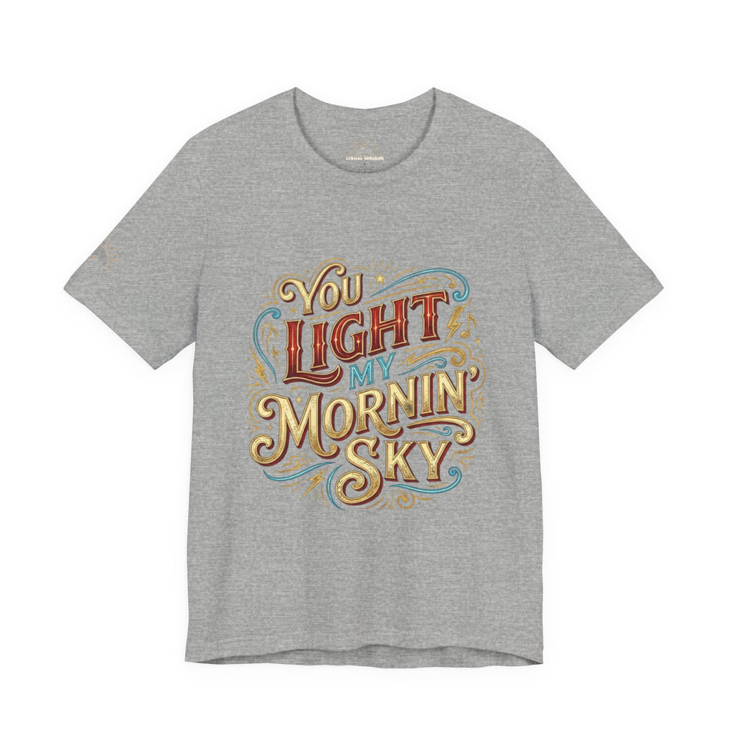 You Light My Mornin' Sky Retro Unisex T-Shirt