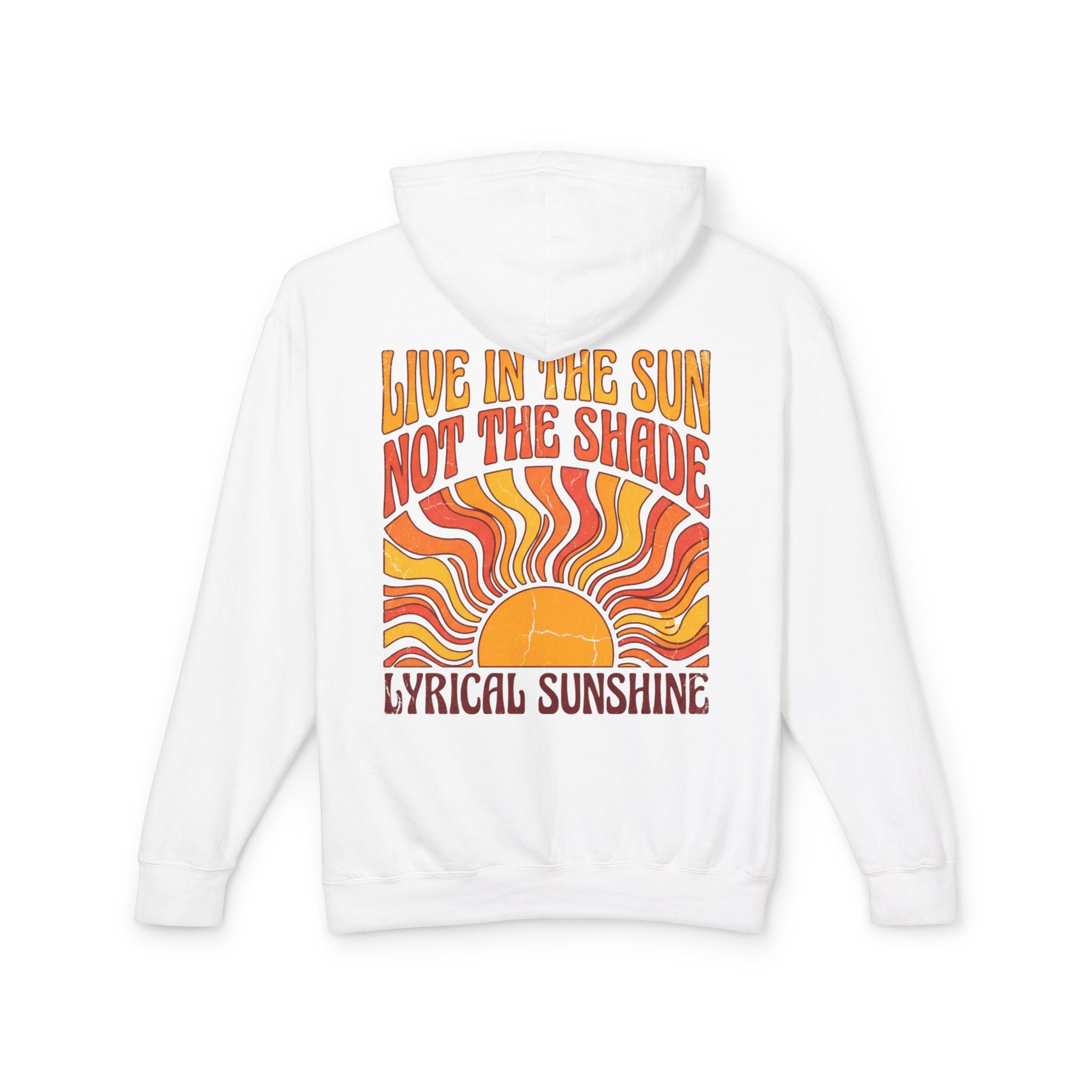 Live in the Sun Not the Shade Retro Graphic Sunshine Hoodie