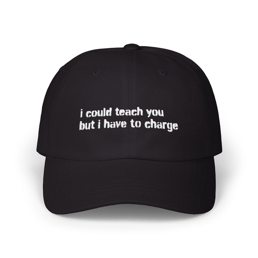 I Could Teach You Dad Cap