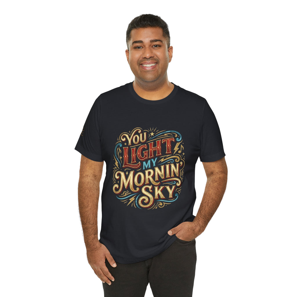 You Light My Mornin' Sky Retro Unisex T-Shirt