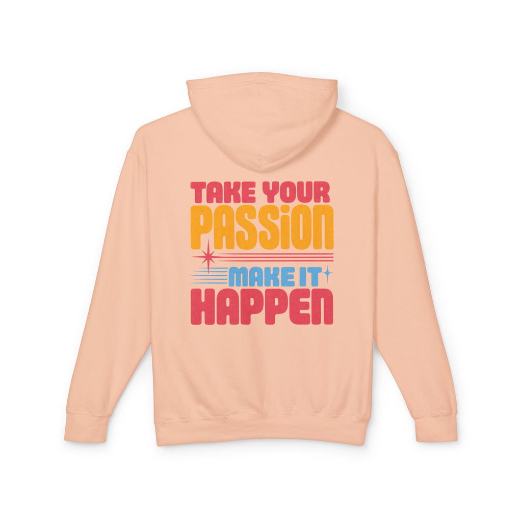 Motivational Hoodie — "Take Your Passion, Make It Happen" Retro Graphic