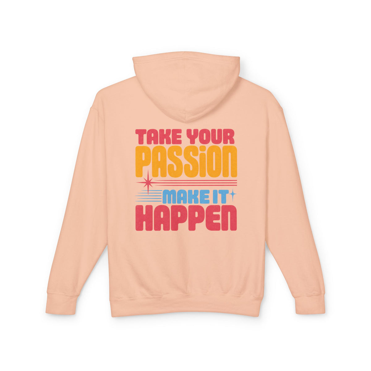 Motivational Hoodie — "Take Your Passion, Make It Happen" Retro Graphic