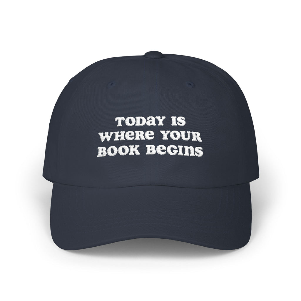 Today is Where Your Book Begins Dad Cap