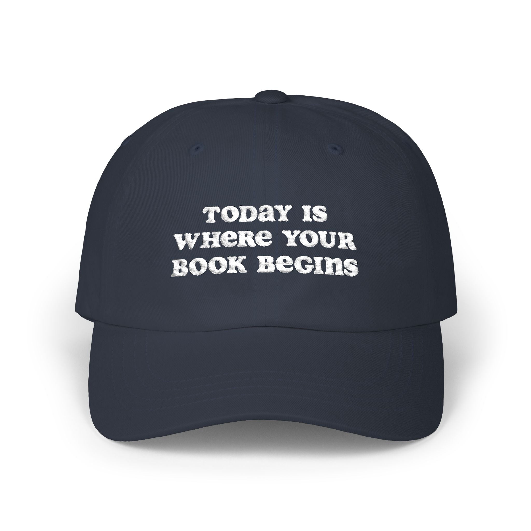 Today is Where Your Book Begins Dad Cap
