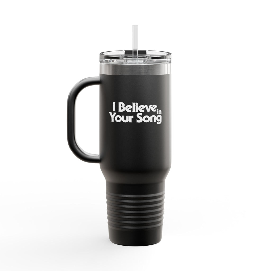 I Believe in Your Song 40oz Insulated Travel Mug