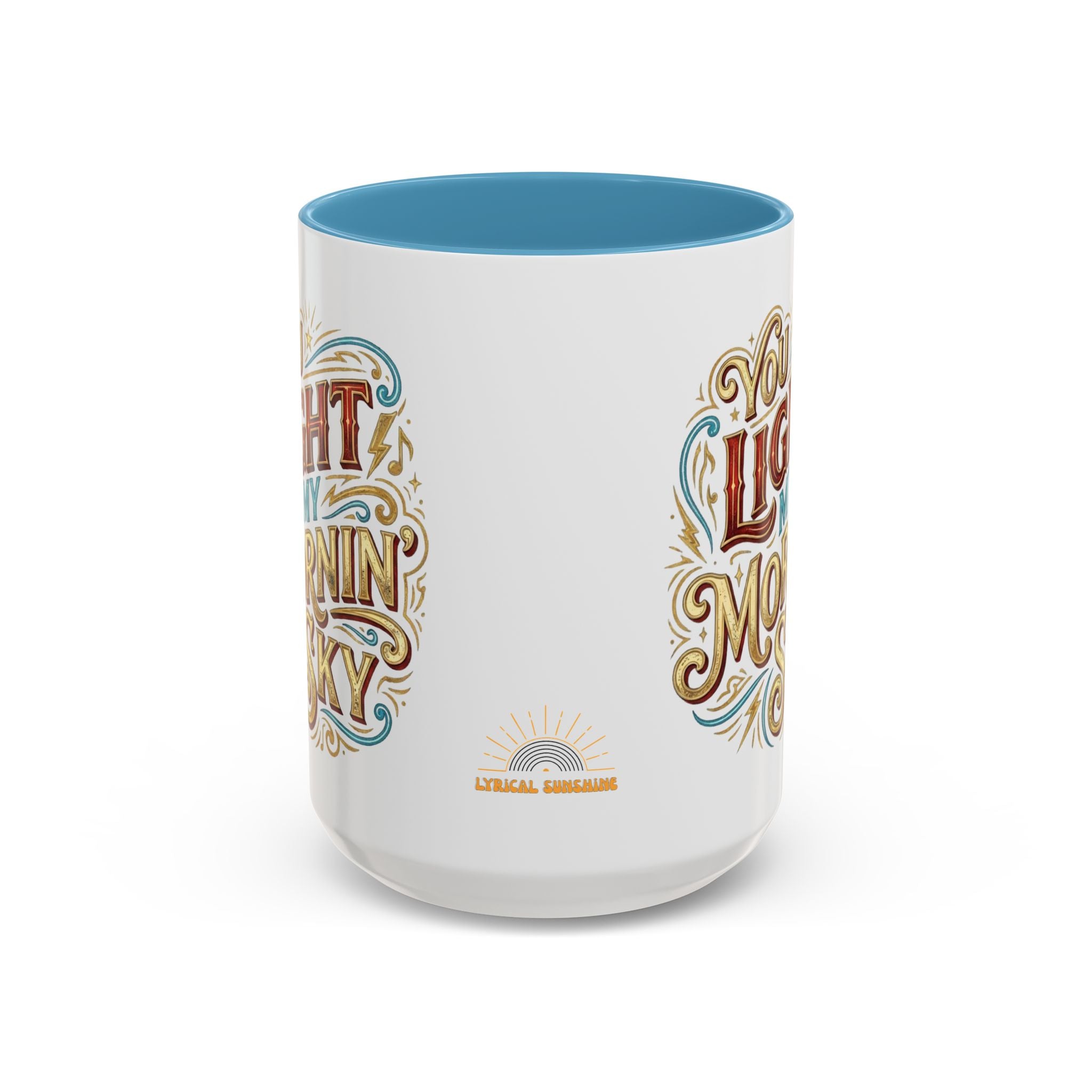 You Light My Mornin' Sky Coffee Mug (15 oz)