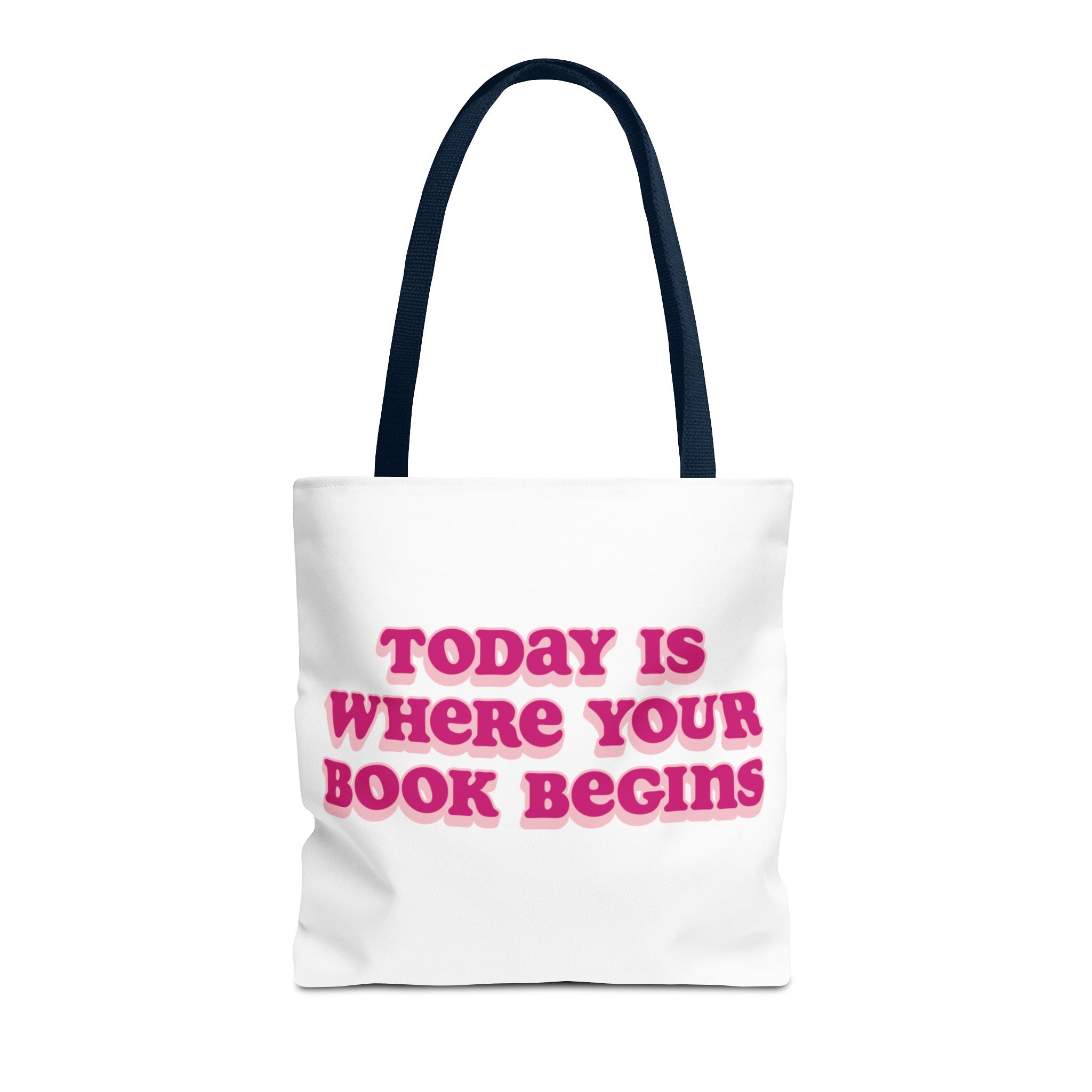 Today Is Where Your Book Begins Tote Bag