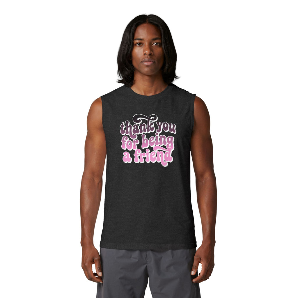 Thank You For Being A Friend Muscle Tank — Retro Friendship Graphic Tank Top
