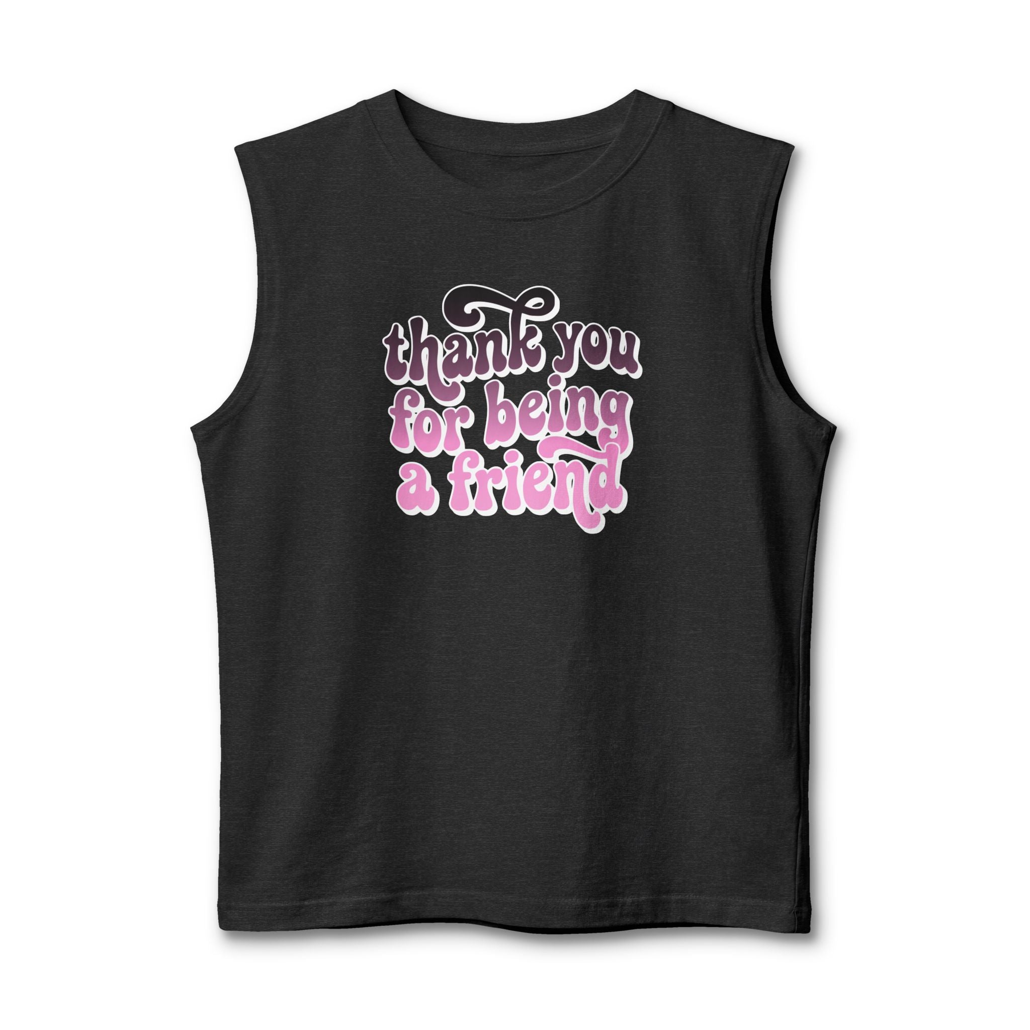 Thank You For Being A Friend Muscle Tank — Retro Friendship Graphic Tank Top