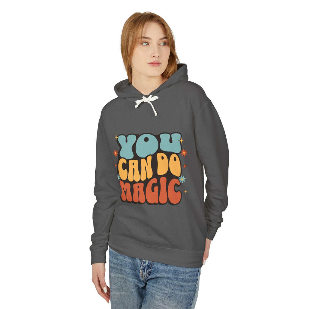 You Can Do Magic Lightweight Hooded Sweatshirt