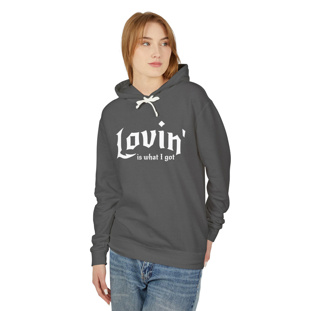 What I Got Lightweight Hooded Sweatshirt