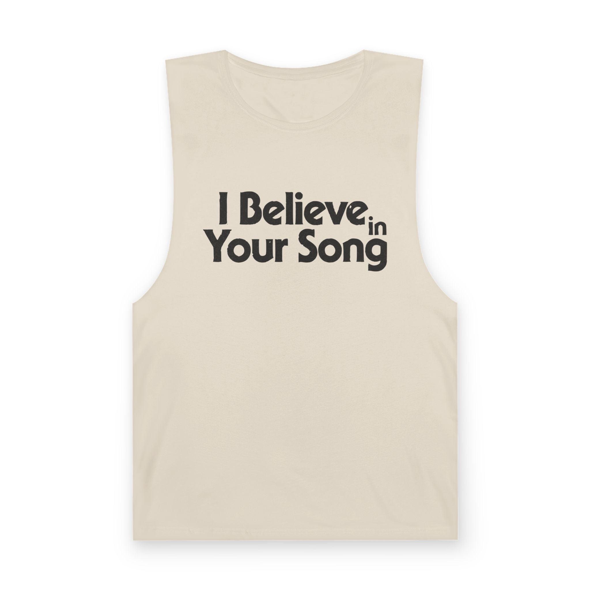 I Believe In Your Song Tank Top — Inspirational Music Lover Muscle Tee