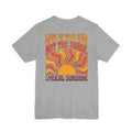 Live in the Sun Not the Shade Lyrical Sunshine Retro T-Shirt