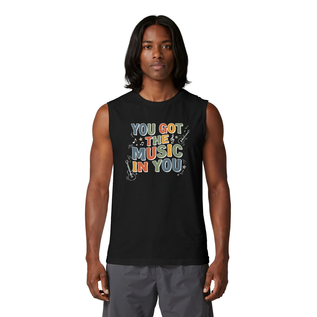 You Got the Music in You Muscle Tank Top
