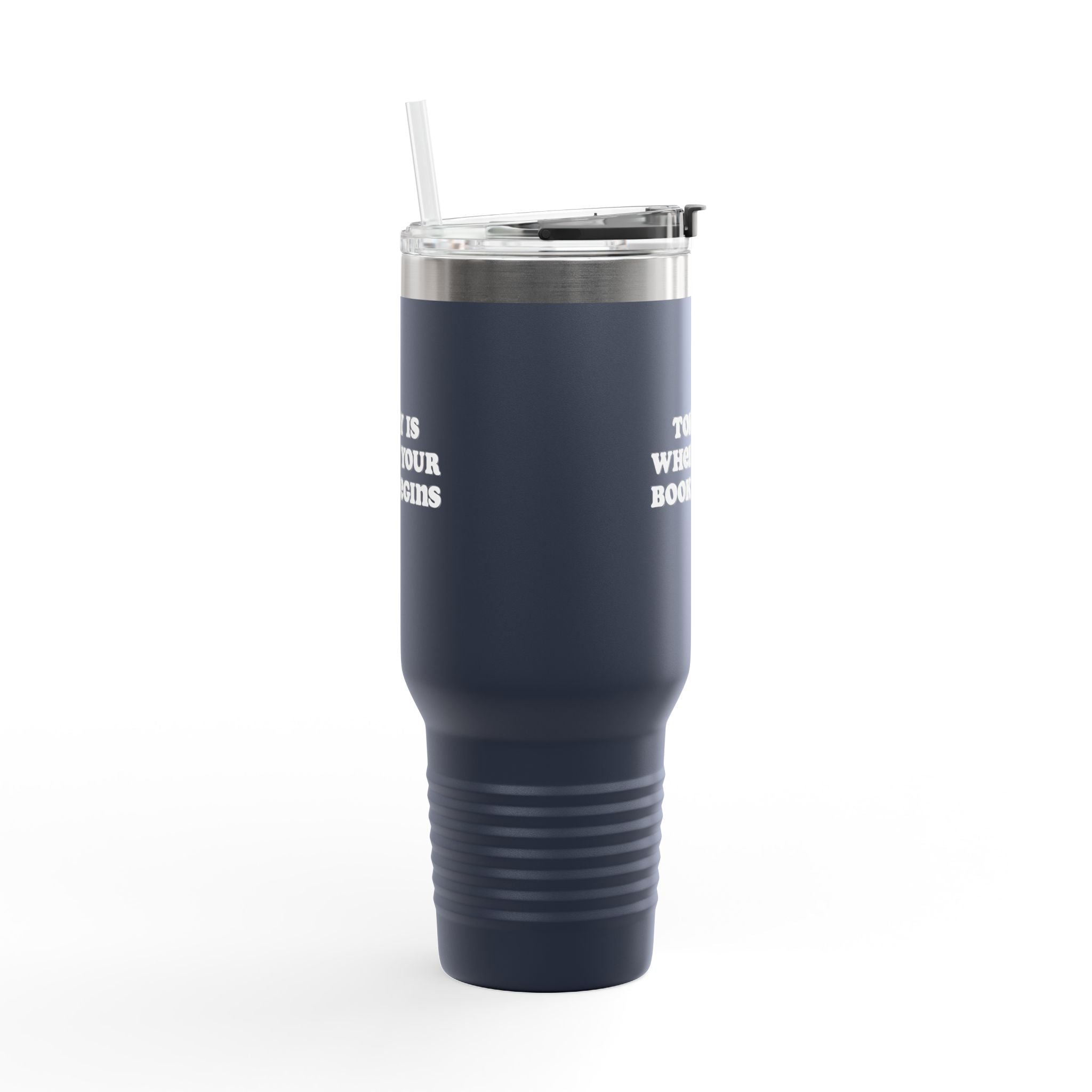 Today Is Where Your Book Begins 40 oz Insulated Travel Mug