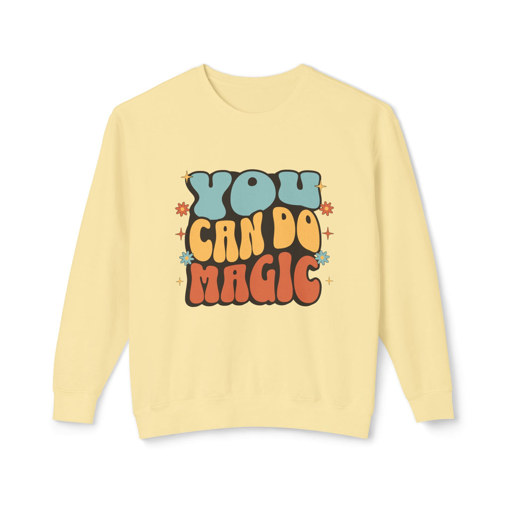 You Can Do Magic Crewneck Sweatshirt