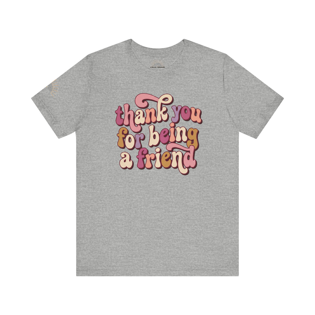 NEW! Thank You For Being A Friend T‑Shirt — Retro Friendship Graphic Tee