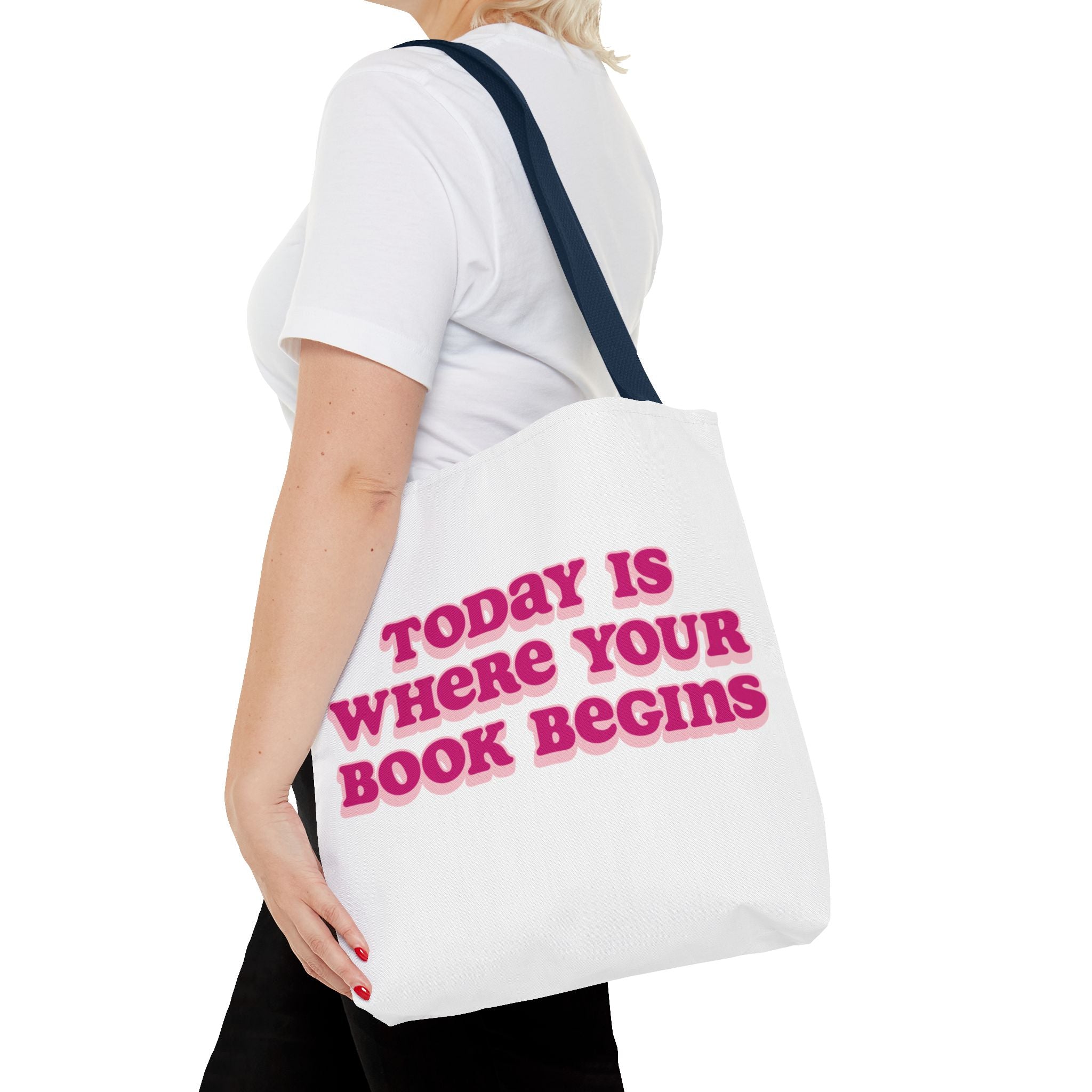 Today Is Where Your Book Begins Tote Bag