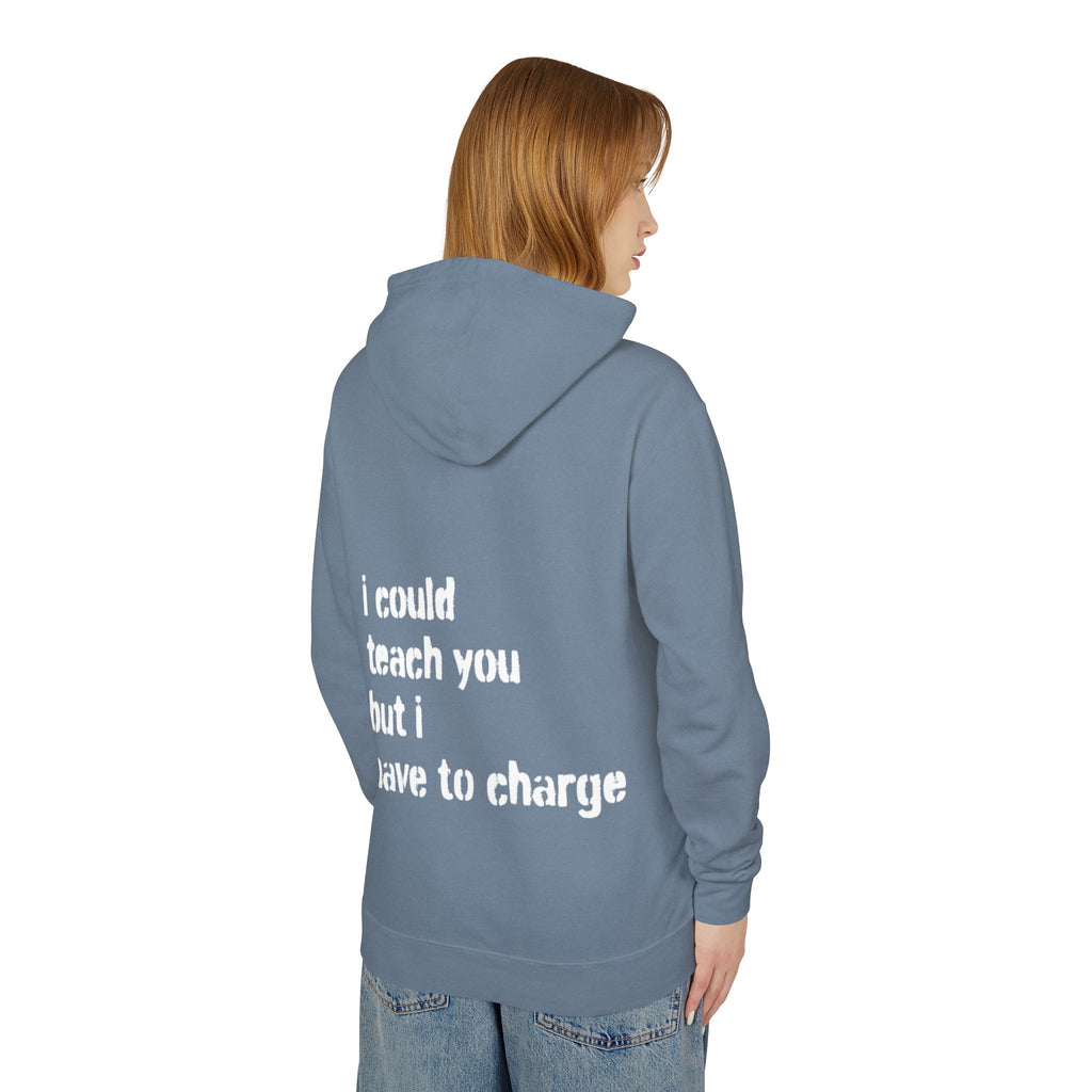 I Could Teach You Lightweight Hooded Sweatshirt