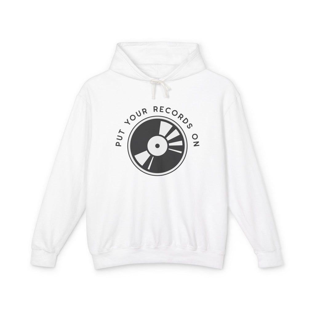 Put Your Records On Lightweight Hooded Sweatshirt