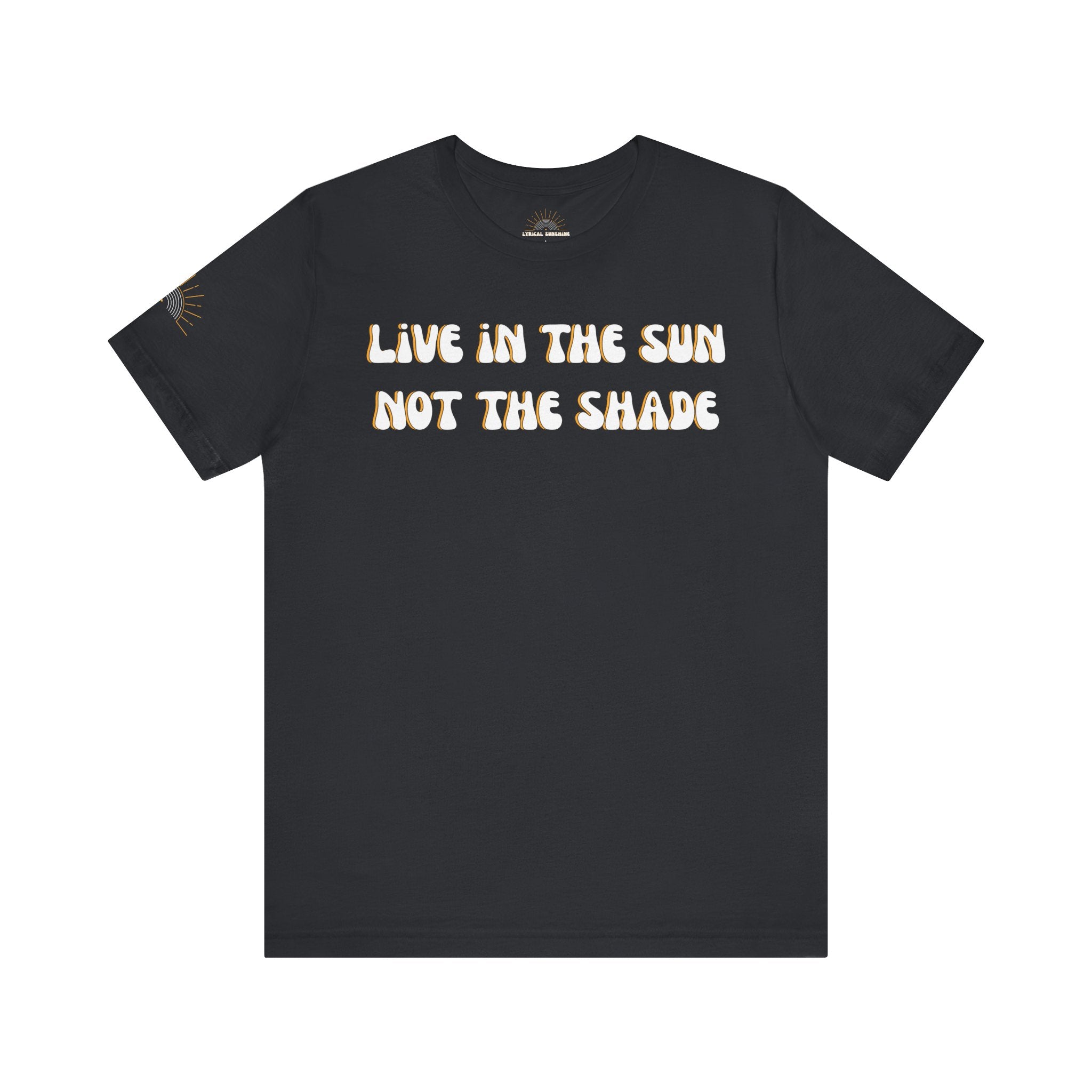 Live in the Sun Unisex Tee