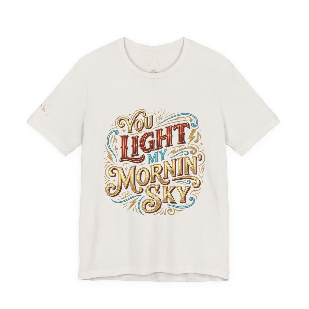 You Light My Mornin' Sky Retro Unisex T-Shirt
