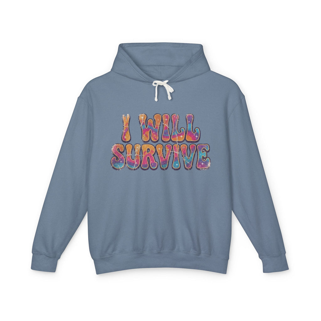 I Will Survive Lightweight Unisex Hooded Sweatshirt