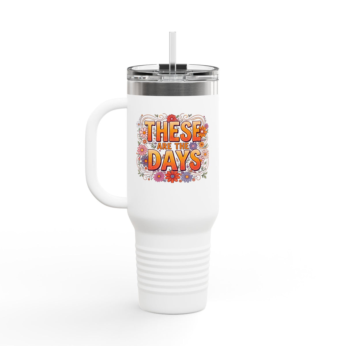 These Days You’ll Remember 40oz Insulated Travel Mug