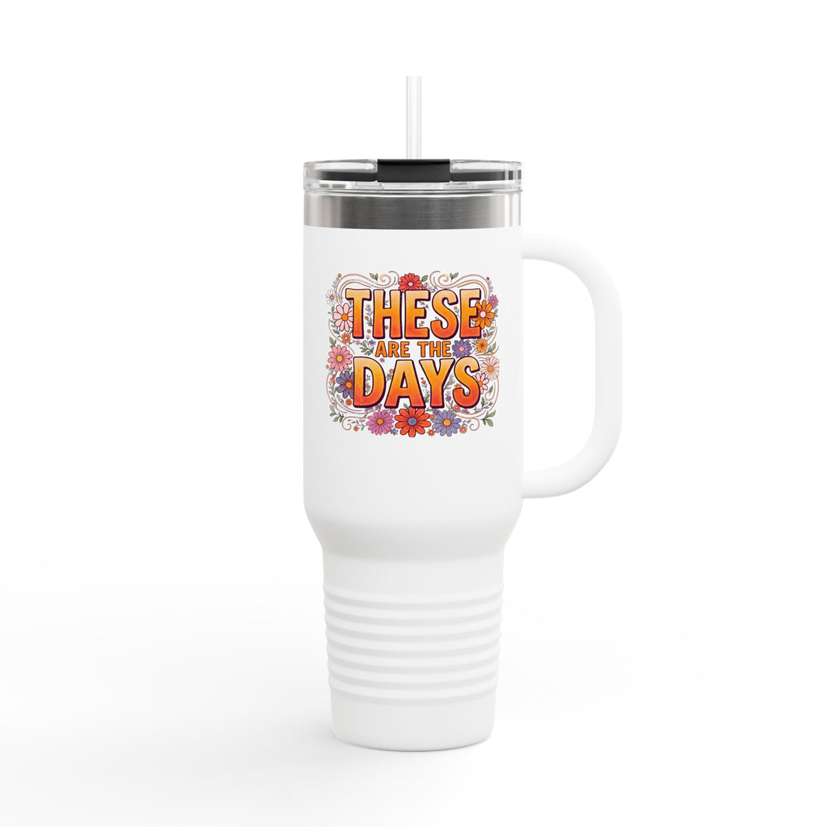These Days You’ll Remember 40oz Insulated Travel Mug