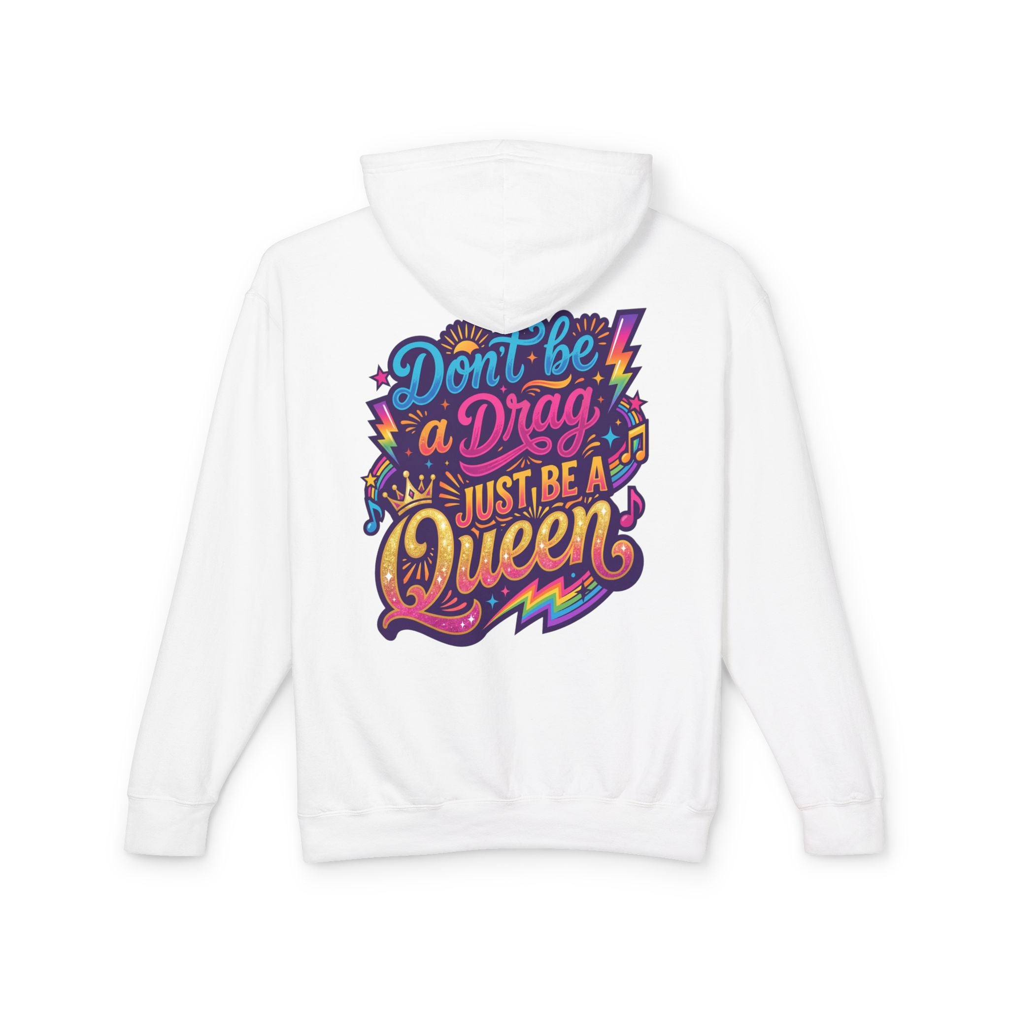 Don’t Be a Drag Just Be a Queen Hoodie — Colorful Pride Graphic Hoodie
