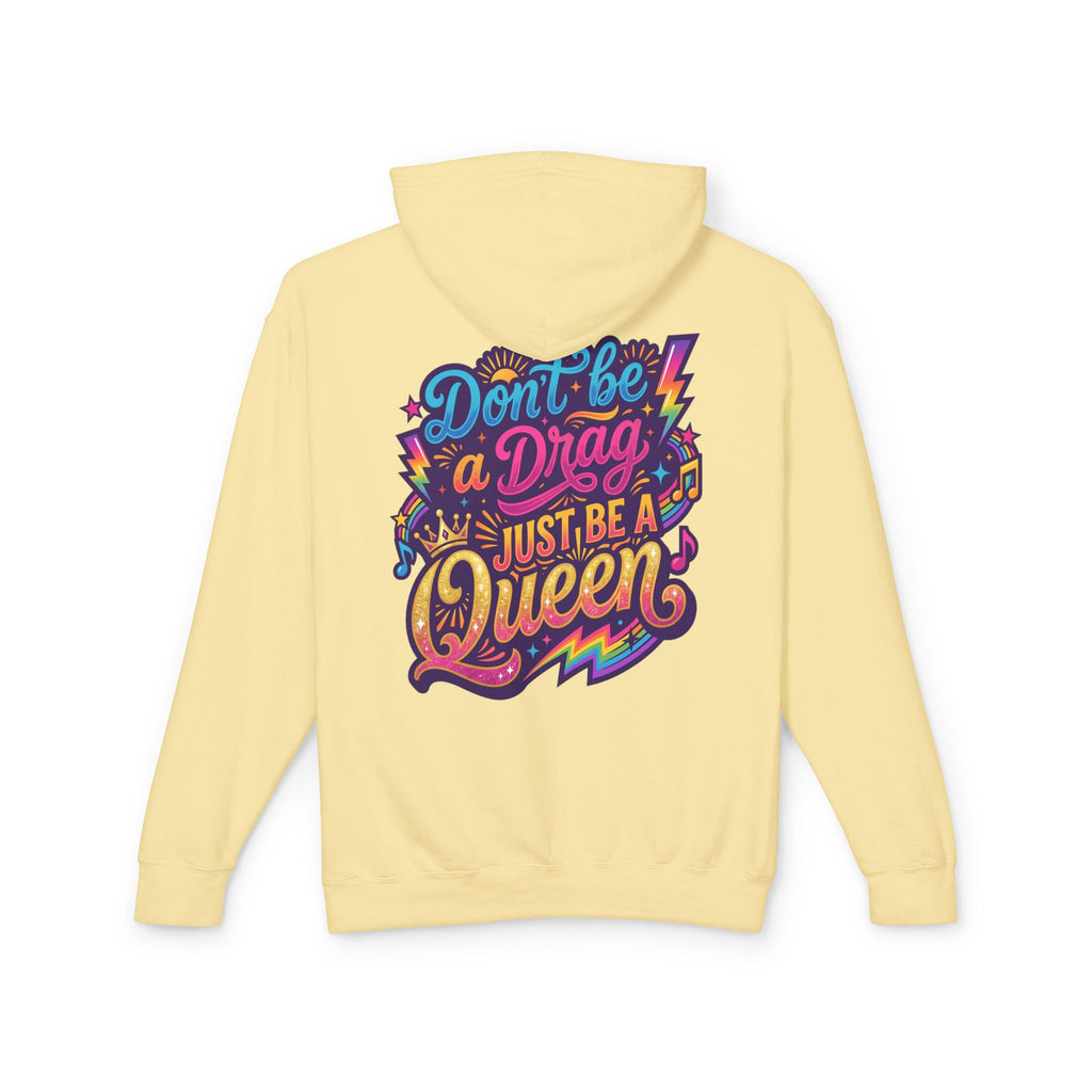 Don’t Be a Drag Just Be a Queen Hoodie — Colorful Pride Graphic Hoodie