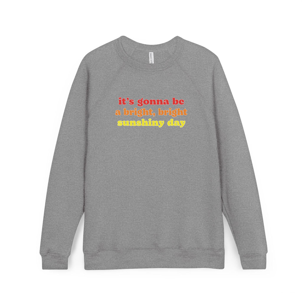 Bright Sunshiny Day Fleece Raglan Sweatshirt