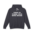Today is Where Your Book Begins Lightweight Hooded Sweatshirt