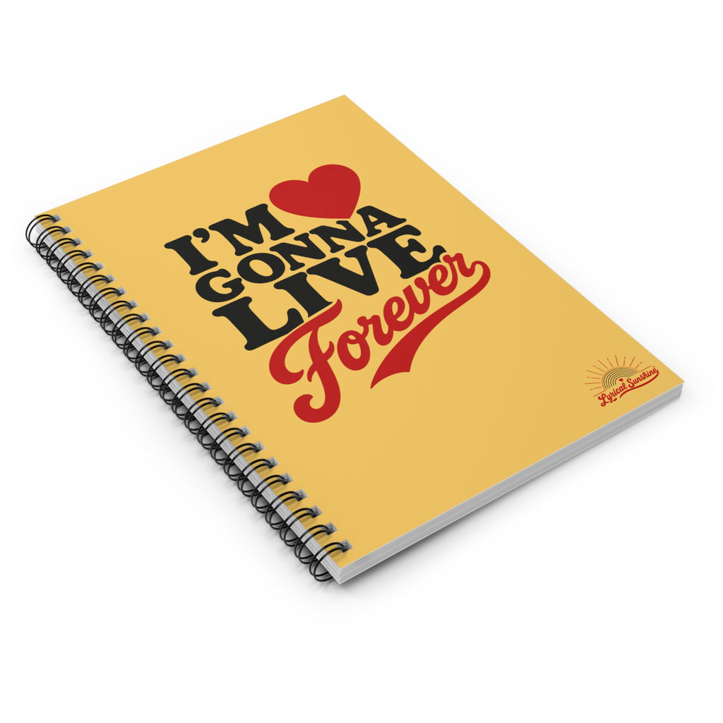 Spiral Notebook – “I’m Gonna Live Forever” Inspirational Ruled Journal