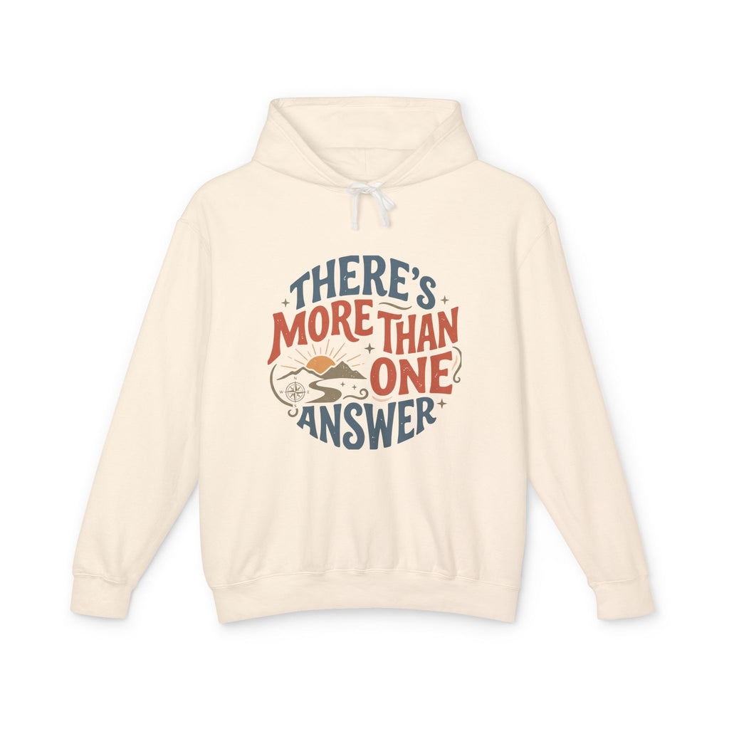 Theres More Than One Answer Hoodie — Inspirational Cozy Graphic Hoodie