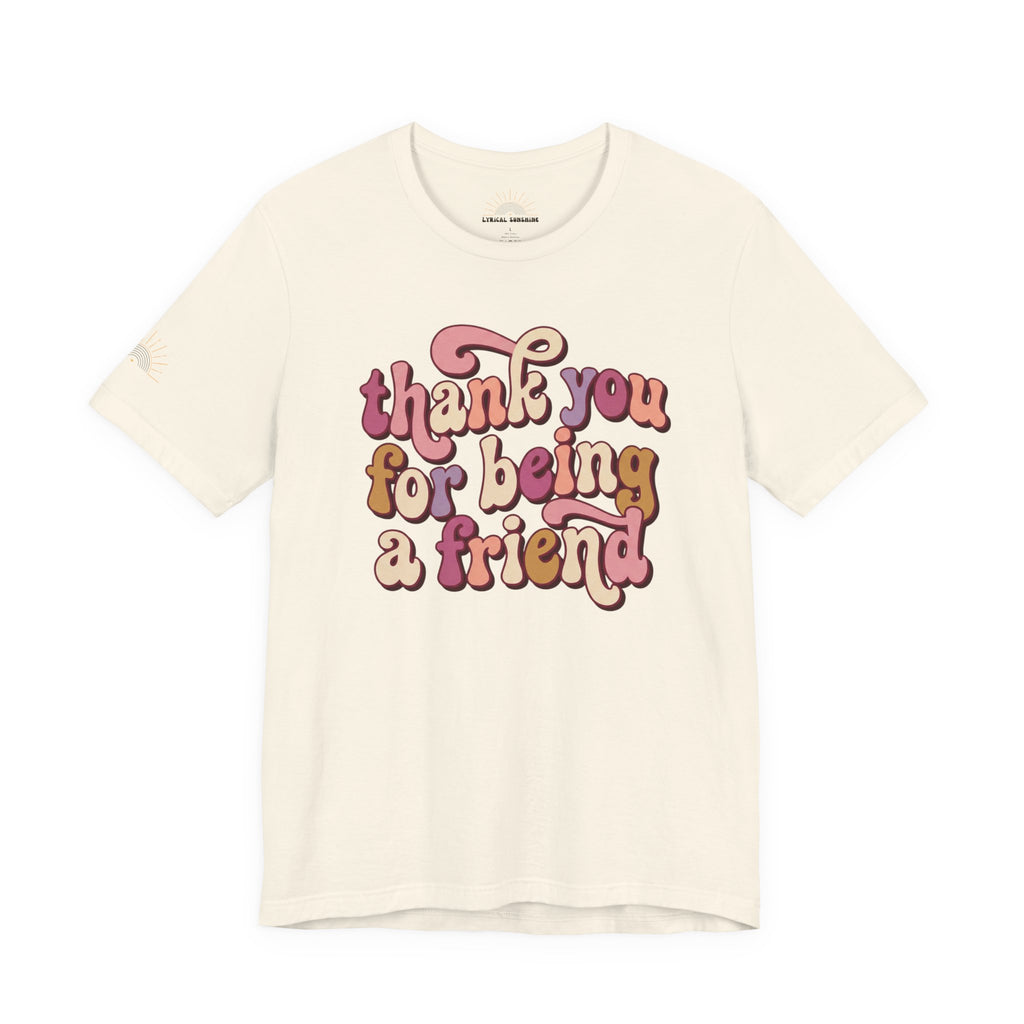 NEW! Thank You For Being A Friend T‑Shirt — Retro Friendship Graphic Tee
