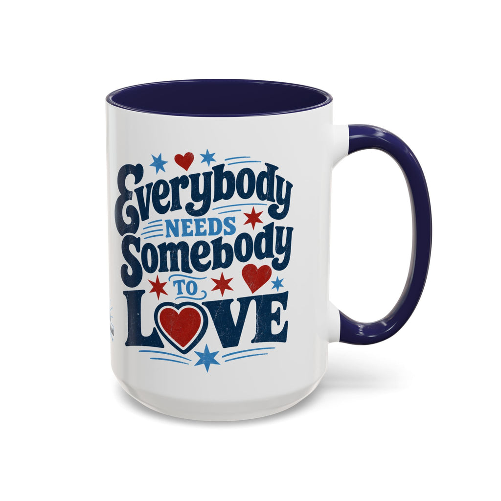 Everybody Needs Somebody to Love Mug — Romantic Red & Blue Accent Coffee Cup (11/15oz)