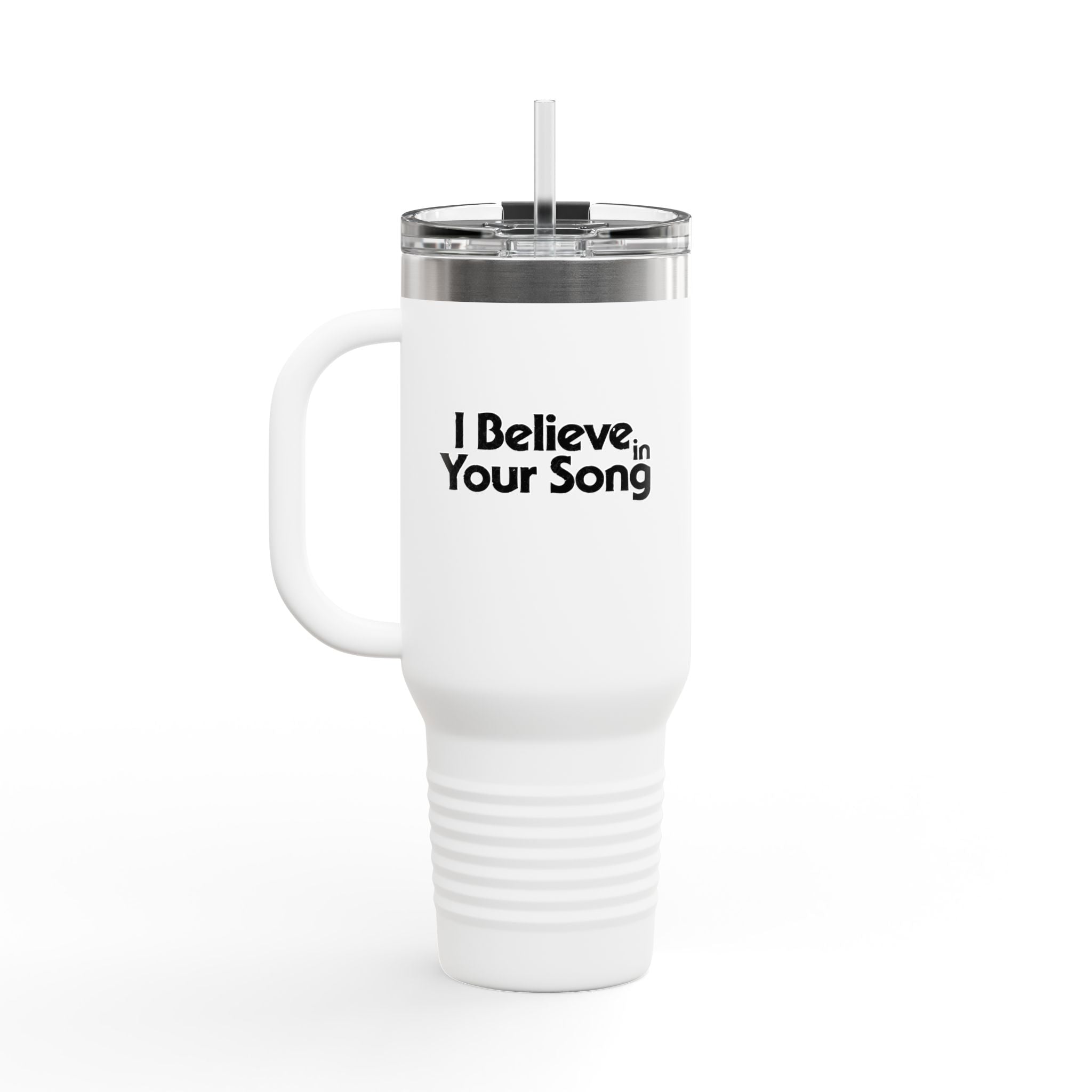 I Believe in Your Song 40oz Insulated Travel Mug