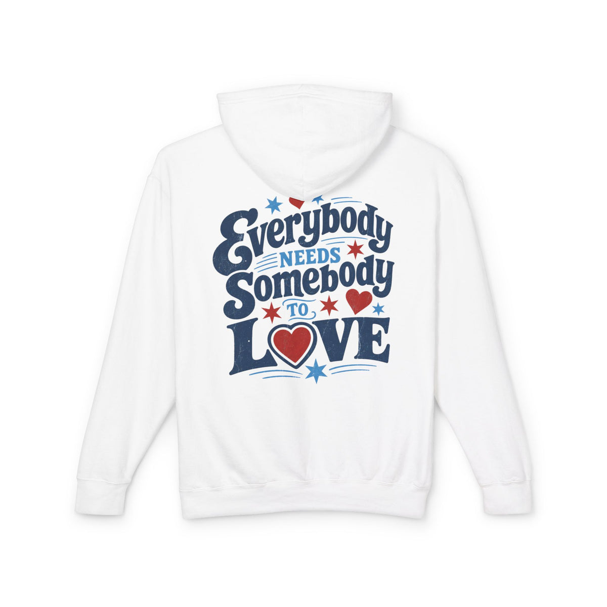 Everybody Needs Somebody to Love Hoodie — Retro Patriotic Love Graphic