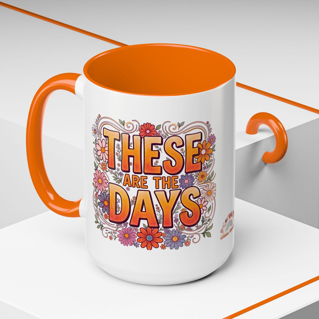 These Are The Days You'll Remember Accent Coffee Mug – Retro Floral Orange 11/15oz