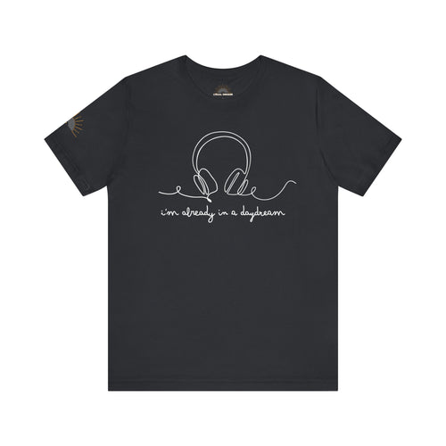 Already in a Daydream Unisex Tee