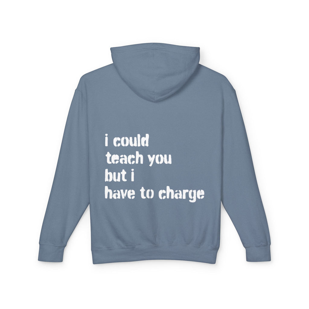 I Could Teach You Lightweight Hooded Sweatshirt